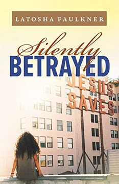 Silently Betrayed - 9781735007601