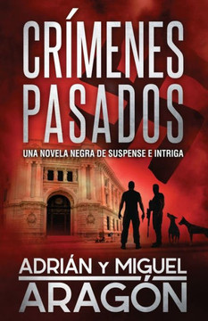 Cr?menes Pasados: Una novela negra de suspense e intriga (Serie de los detectives Bell y Wachowski) (Spanish Edition)