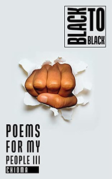 Poems For My People Iii: Black To Black