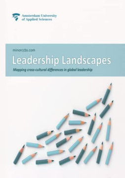 Leadership Landscapes : Mapping Cross-Cultural Differences In Global Leadership Leadership Landscapes : Mapping Cross-Cultural Differences In Global Leadership