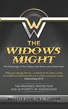 The Widows Might: The Blessings Of The Widow And Those Who Bless Them