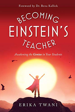 Becoming Einstein's Teacher: Awakening the Genius in Your Students - Paperback