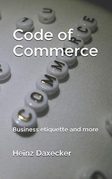 Code of Commerce : Business Etiquette and More
