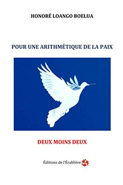 Pour Une Arithm?ique De La Paix: Deux Moins Deux (French Edition)
