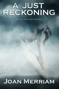 A Just Reckoning: A Tess Alexander Mystery