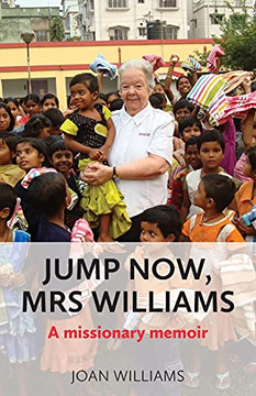Jump Now, Mrs Williams: A Missionary Memoir - 9781914076138