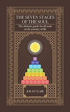The Seven Stages Of The Soul: The Ultimate Guide For All Souls On The Journey Of Life - 9781838166601