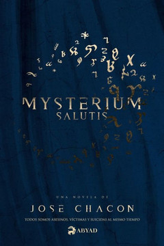 Mysterium Salutis (Novela): 2Da Edici??N (Spanish Edition)