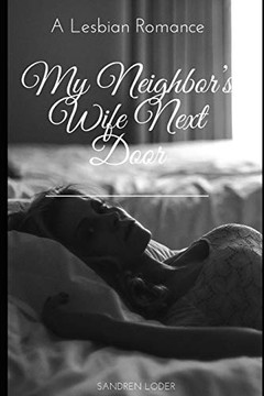 My NeighborS Wife Next Door: A Lesbian Romance