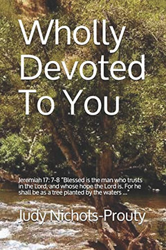 Wholly Devoted To You