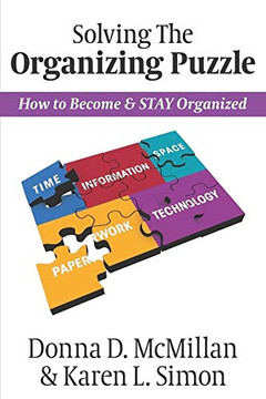 Solving the Organizing Puzzle : How to Become & STAY Organized