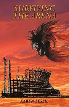 Surviving the Arena: Ambition, Corruption and Murder Surviving the Arena: Ambition, Corruption and Murder