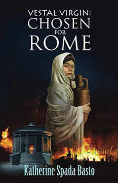 Vestal Virgin: Chosen for Rome