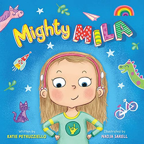 Mighty Mila: An Inclusive Children'S Book About An Unstoppable Deaf Girl - 9781736851012