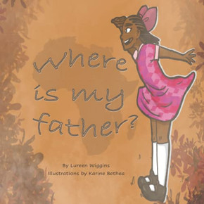 Where Is My Father? Where Is My Father?