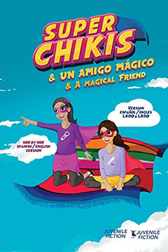 Super Chikis - Dual Version English Spanish: Aventuras Super Chikis - 9781736938003