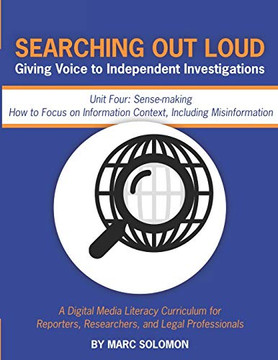 Searching Out Loud | Unit Four: Sense-making -- How to Focus on Context, Including Misinformation