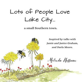 Lots of People Love Lake City: a small Southern town.