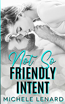 Not So Friendly Intent: A Steamy Sports Romance (Mile High Romance)