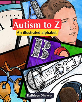 Autism To Z: An Illustrated Alphabet