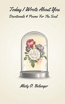 Today I Wrote About You : Devotionals & Poems For The Soul