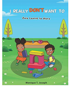 I Really Don't Want To: Zoie Learns to Share