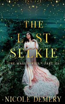 The Last Selkie: An Urban Fantasy Romance (The Magi Series)