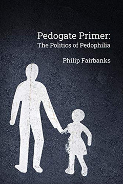 Pedogate Primer: the politics of pedophilia Pedogate Primer: the politics of pedophilia