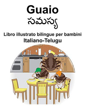 Italiano-Telugu Guaio Libro Illustrato Bilingue Per Bambini (Italian Edition)