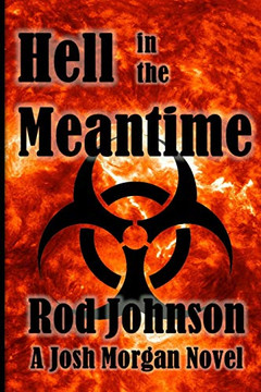 Hell in the Meantime: A Josh Morgan Novel (Josh Morgan Novels) Hell in the Meantime: A Josh Morgan Novel (Josh Morgan Novels)