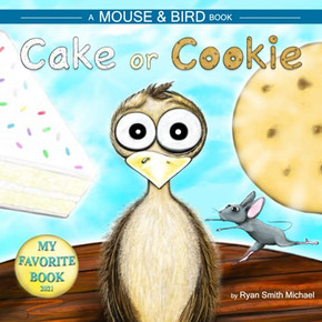 Cake Or Cookie: A Mouse And Bird Book - 9781737561408