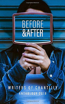Before and After: Writers of Chantilly Anthology 2019