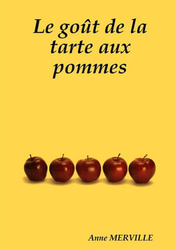 Le Go? De La Tarte Aux Pommes (French Edition) Le Go? De La Tarte Aux Pommes (French Edition)