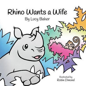 Rhino Wants A Wife Rhino Wants A Wife