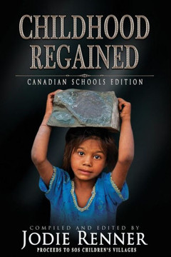 Childhood Regained: Canadian Schools Edition