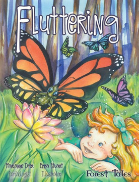 Fluttering: A Tale About Embracing Change (Forest Tales)