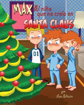 Max El Nino Que No Creia En Santa Claus (Spanish Edition)