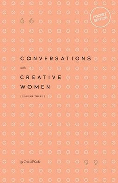 Conversations With Creative Women: Volume Three - Pocket Edition