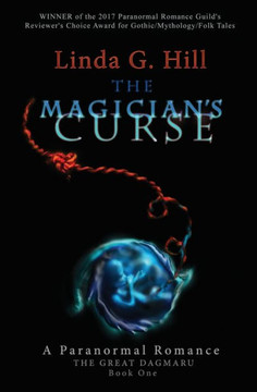 The Magician'S Curse: A Paranormal Romance (The Great Dagmaru) (Volume 1)