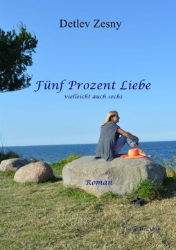F?nf Prozent Liebe (German Edition)