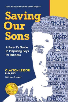 Saving Our Sons: A Parent'S Guide To Preparing Boys For Success