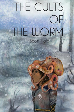 The Cults Of The Worm (Bones Of The Earth)