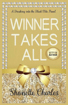 Winner Takes All (Breaking Into The Black Elite Trilogy)