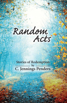 Random Acts: Stories Of Redemption