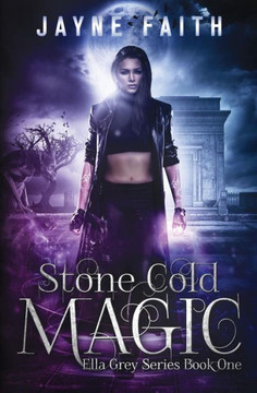 Stone Cold Magic (Ella Grey Series) Stone Cold Magic (Ella Grey Series)