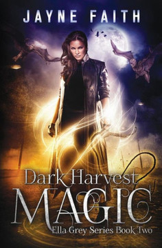 Dark Harvest Magic (Ella Grey Series) Dark Harvest Magic (Ella Grey Series)