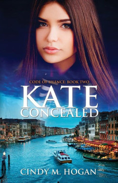 Kate Concealed (Code Of Silence: A Young Adult Mafia Thriller)