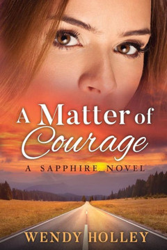 A Matter Of Courage: A Sapphire Novel