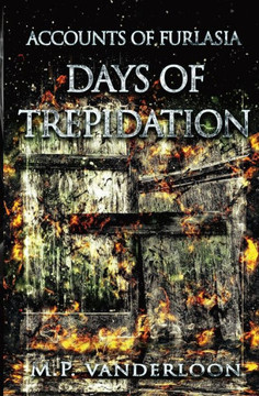 Days Of Trepidation: (Accounts Of Furlasia Book 3)