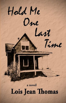 Hold Me One Last Time Hold Me One Last Time